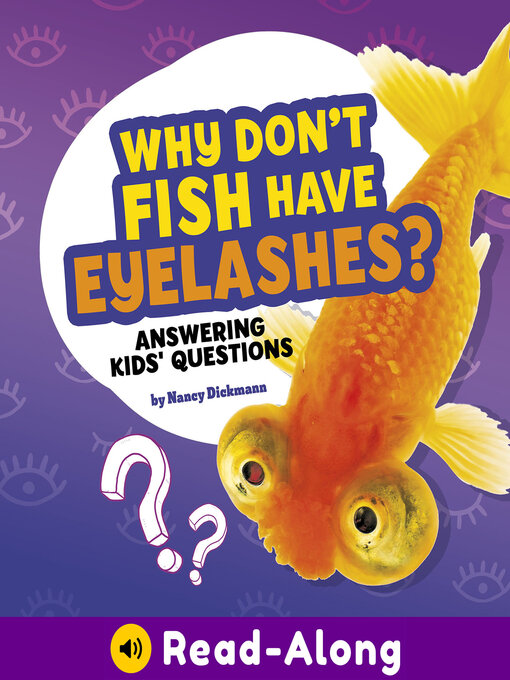 Title details for Why Don't Fish Have Eyelashes? by Nancy Dickmann - Available